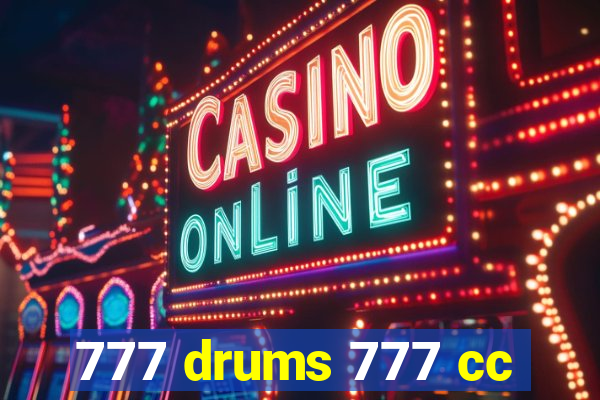 777 drums 777 cc